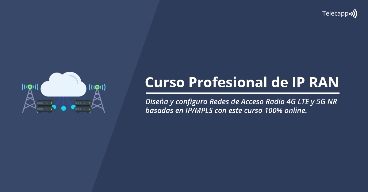 Curso Profesional de IP RAN - Telecapp